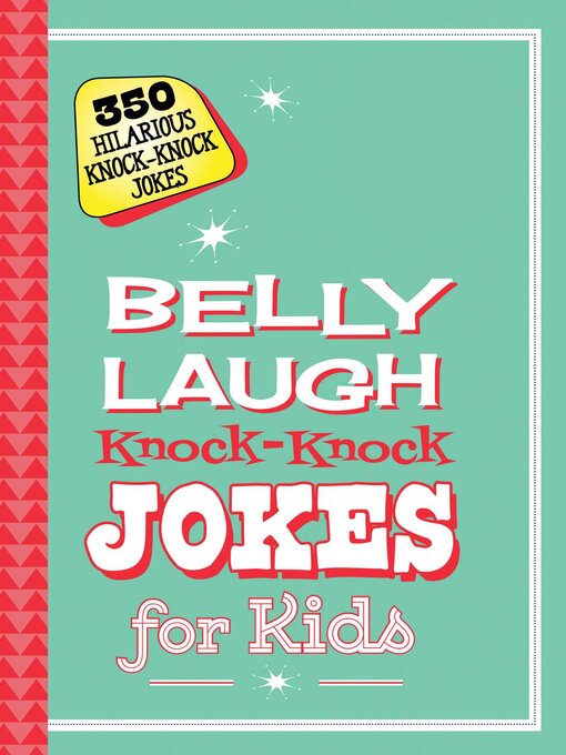 Title details for Belly Laugh Knock-Knock Jokes for Kids: 350 Hilarious Knock-Knock Jokes by Sky Pony Editors - Available